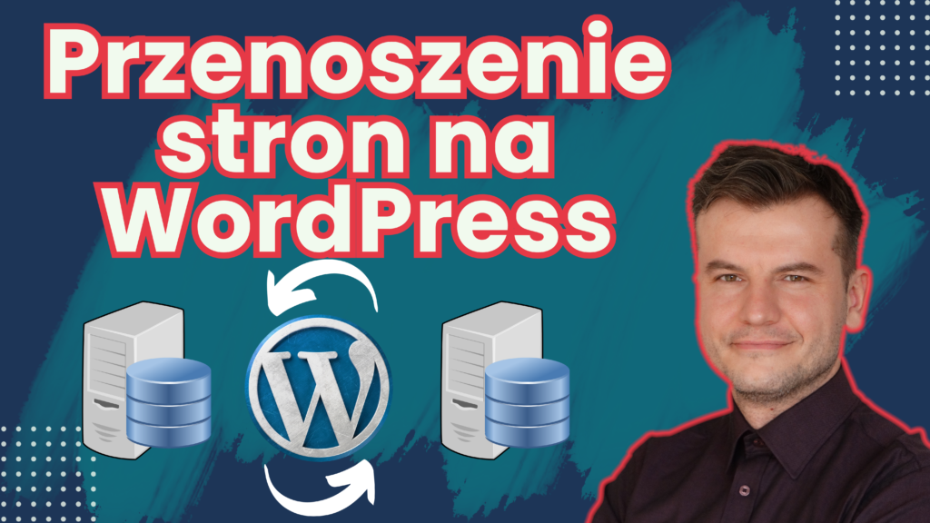 Strony internetowe Radomsko - jak przenieść stronę na wordpress?