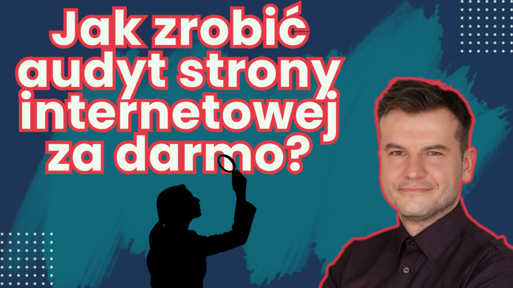 Projektowanie stron internetowych. Pozycjoner SEo Radomsko - samodzielny audyt strony internetowej